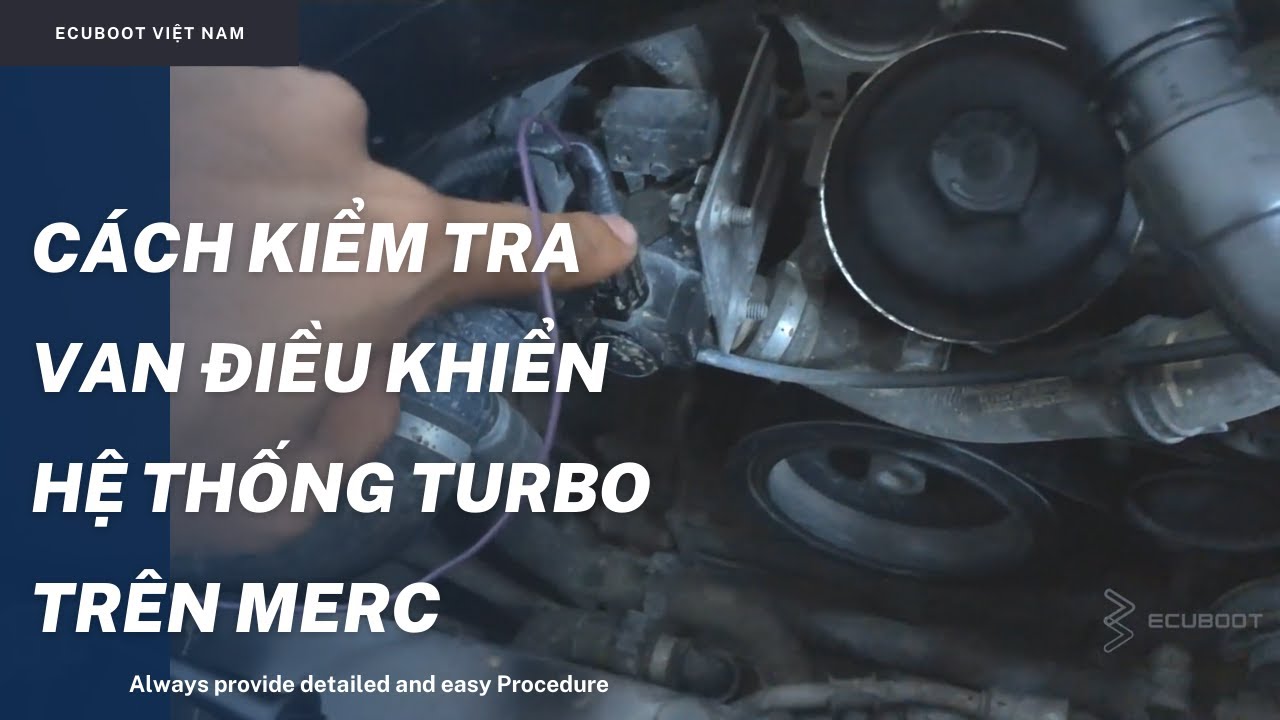 Hướng Dẫn Kiểm Tra Van Điều Khiển Turbo Tăng Áp Engine 2.0 Mercedes_Benz. -  Youtube