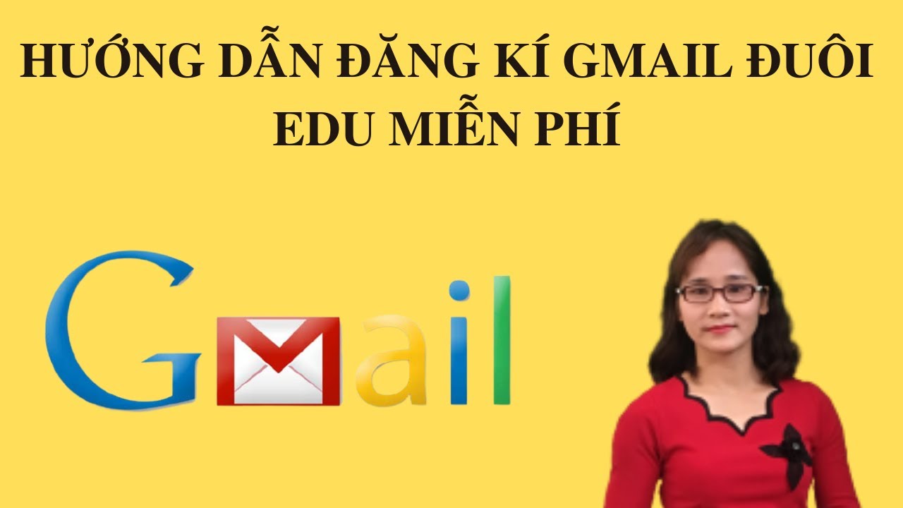 Hướng Dẫn Đăng Kí Gmail Đuôi Edu Miễn Phí /Bùi Dung. - Youtube